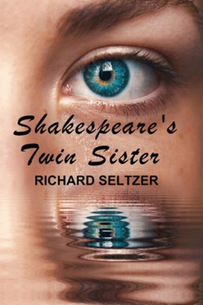 Shakespeare's Twin Sister, Richard Seltzer - Paperback - 9781736731871