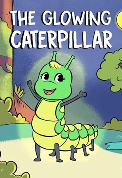 The Glowing Caterpillar, Benjamin Murray - Ebook - 9781736756805