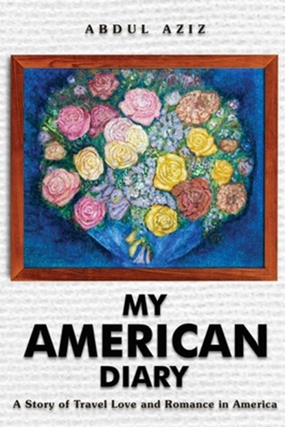 My American Diary, Abdul Aziz - Paperback - 9781736763865