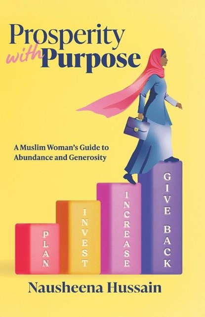 Prosperity with Purpose, Nausheena Hussain - Paperback - 9781736803103