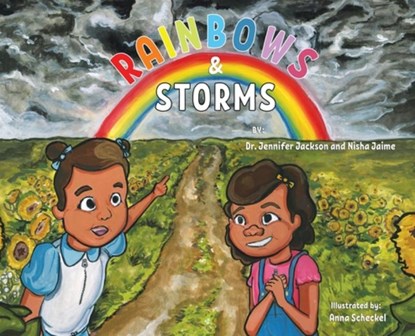 Rainbows & Storms, Dr Jennifer Jackson ; Nisha Jaime - Gebonden - 9781736816417