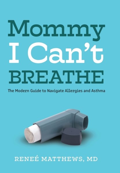 Mommy, I Can't Breathe, Renee Matthews - Gebonden - 9781736835814
