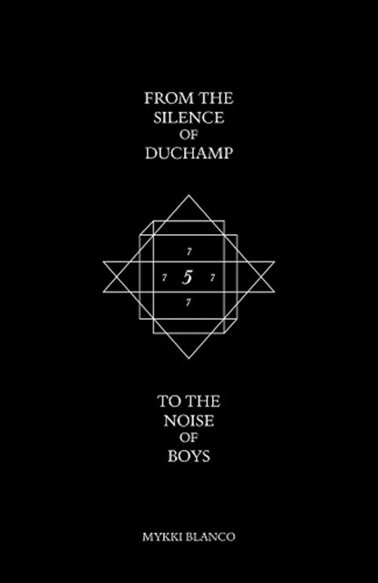 From the Silence of Duchamp to the Noise of Boys, Mykki Blanco - Paperback - 9781736840818