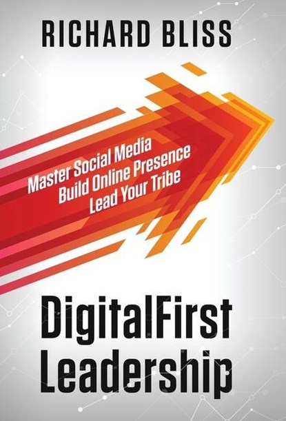 DigitalFirst Leadership, Richard Bliss - Gebonden - 9781736846209