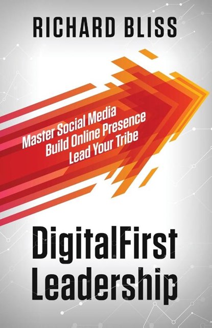 DigitalFirst Leadership, Richard Bliss - Paperback - 9781736846216