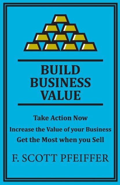 Build Business Value, Scott Pfeiffer - Paperback - 9781736846247