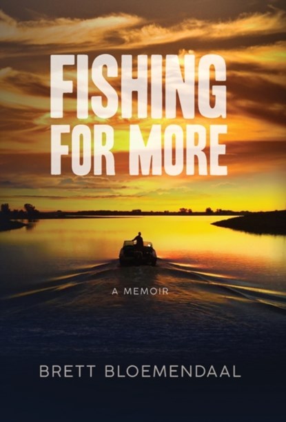 Fishing for More, Brett Bloemendaal - Gebonden - 9781736846520