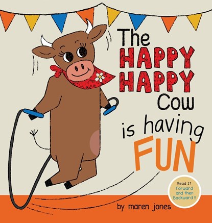 The Happy Happy Cow Is Having Fun, Maren Jones - Gebonden - 9781736872383