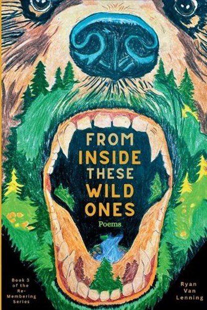 From Inside These Wild Ones, Ryan Van Lenning - Paperback - 9781736877692