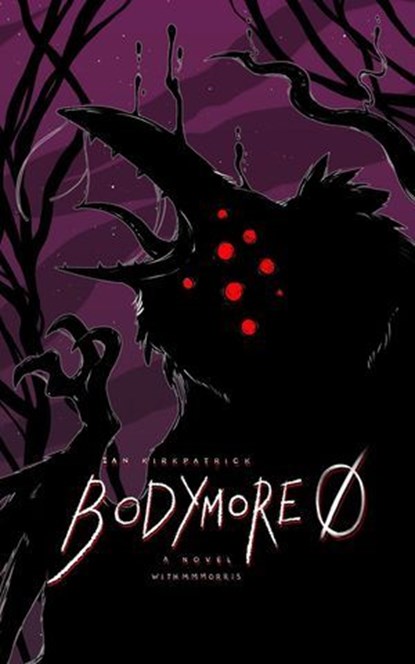 Bodymore 0, Ian Kirkpatrick ; M.M. Morris - Ebook - 9781736887042