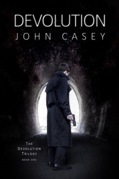 Devolution: Book One of The Devolution Trilogy, John Casey - Ebook - 9781736908181