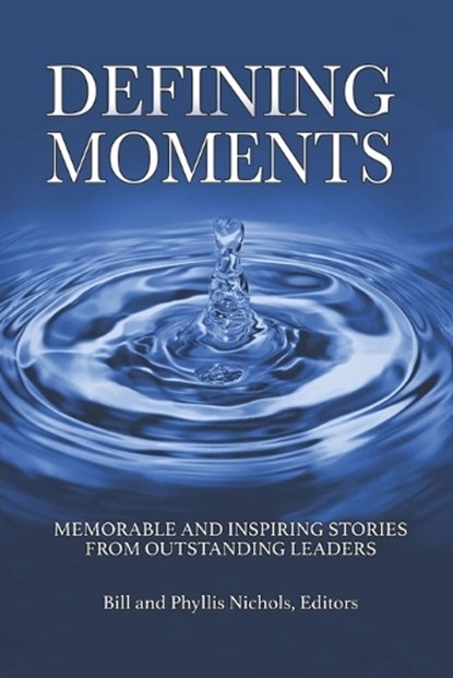 Defining Moments, Phyllis Clark Nichols ; Bill Nichols - Paperback - 9781736915783