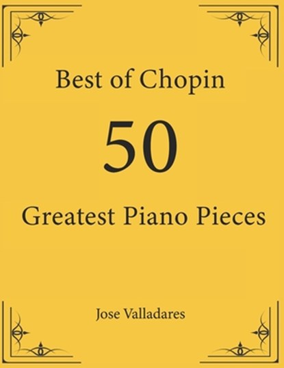 Best of Chopin, Jose Valladares - Paperback - 9781736955932
