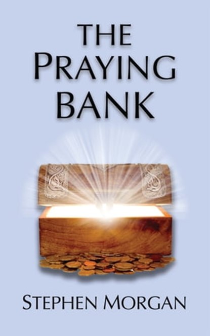 The Praying Bank, Stephen Morgan - Ebook - 9781736963203