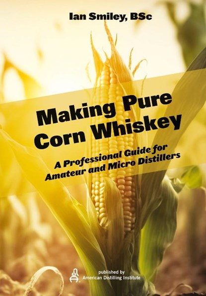 Making Pure Corn Whiskey, Ian Smiley - Paperback - 9781736980279
