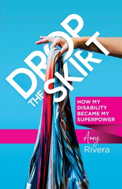 Drop the Skirt, Amy Rivera - Paperback - 9781737000808