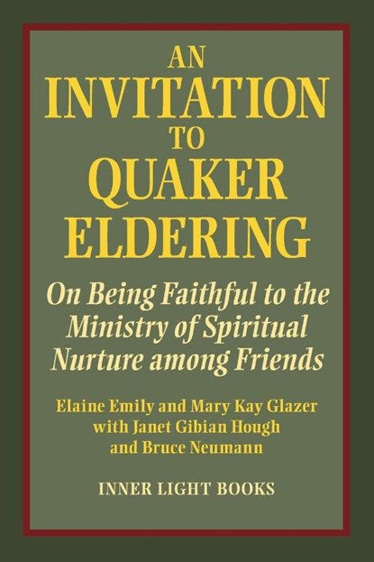 An Invitation to Quaker Eldering, Elaine Emily ; Mary Kay Glazer - Paperback - 9781737011279