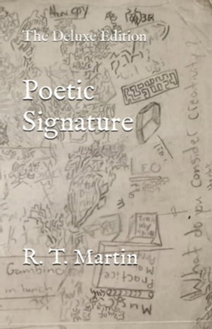 Poetic Signature: The Deluxe Edition, Roy Martin - Ebook - 9781737021353