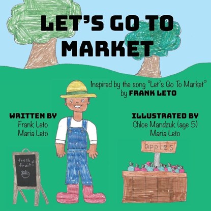 Let's Go To Market, Frank Leto ; Maria Leto - Paperback - 9781737027867