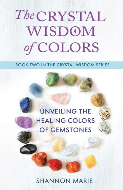 The Crystal Wisdom of Colors, Shannon Marie - Paperback - 9781737028246