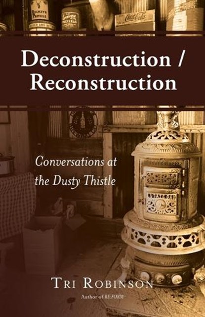 Deconstruction / Reconstruction, Tri Robinson - Paperback - 9781737031536