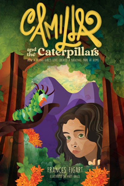 Camilla and the Caterpillars, Frances Figart - Paperback - 9781737035121