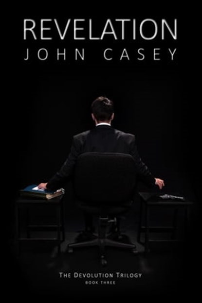 Revelation: Book Three of The Devolution Trilogy, John Casey - Ebook - 9781737062707