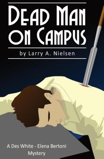 Dead Man on Campus, Larry A Nielsen - Paperback - 9781737071532