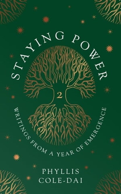 Staying Power 2: Writings from a Year of Emergence, Phyllis Cole-Dai - Ebook - 9781737105527