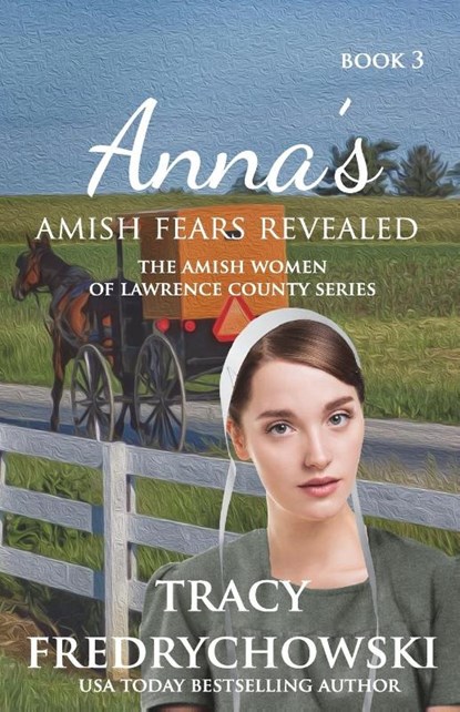 Anna's Amish Fears Revealed, Tracy Fredrychowski - Paperback - 9781737117285
