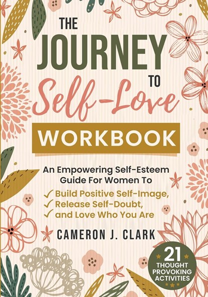 The Journey to Self-Love Workbook, Cameron J Clark - Paperback - 9781737117391