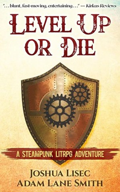 Level Up or Die: A LitRPG Steampunk Adventure, Joshua Lisec ; Adam Lane Smith - Ebook - 9781737181521