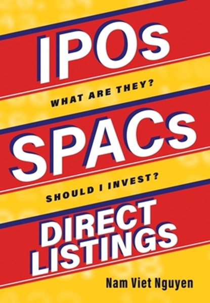 IPOs, SPACs, & Direct Listings, Nam Viet Nguyen - Gebonden - 9781737183426