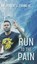 Run to the Pain, Dr Robert L Evans - Gebonden - 9781737221142