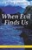 When Evil Finds Us, Linda J White - Paperback - 9781737235606