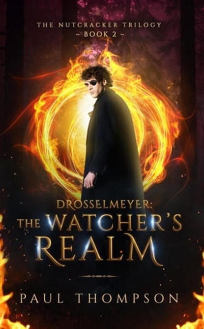 Drosselmeyer: The Watcher's Realm, Paul Thompson - Ebook - 9781737249849