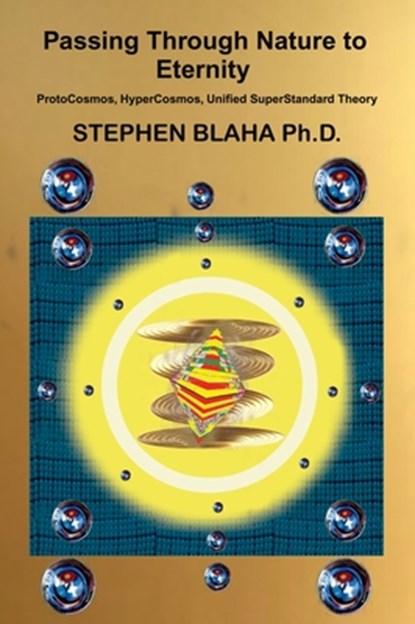 Passing Through Nature to Eternity, Stephen Blaha - Gebonden - 9781737264057