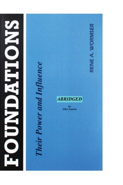 Foundations; their Power and Influence - Abridged, René A. Wormser - Paperback - 9781737276050