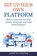 Set Up Your Own Platform, Andy Sylvester - Paperback - 9781737314301