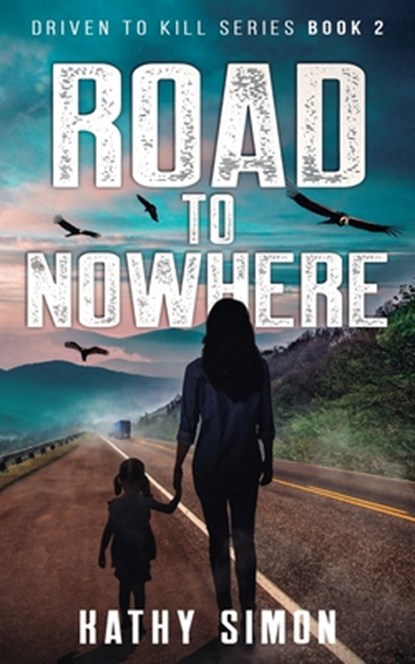 Road to Nowhere, Kathy Simon - Paperback - 9781737319528