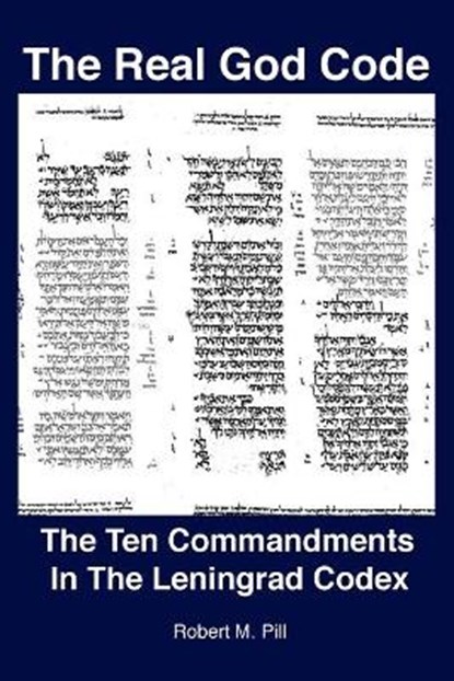 The Real God Code, PILL,  Robert M - Paperback - 9781737343509