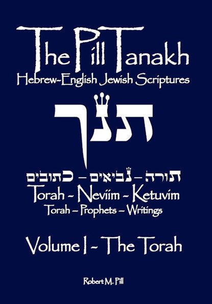 The Pill Tanakh, Robert M Pill - Paperback - 9781737343592