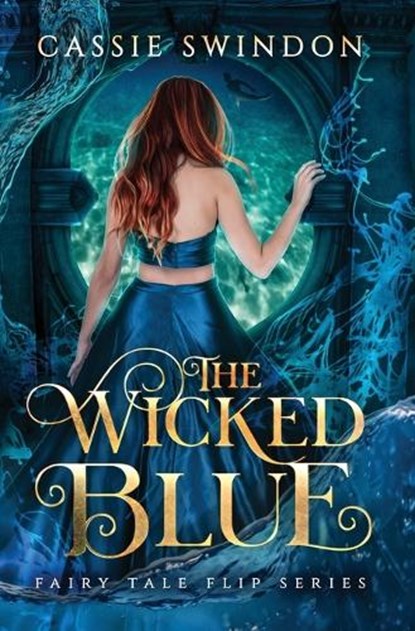 The Wicked Blue, Cassie Swindon - Gebonden - 9781737346951