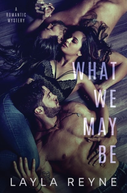 What We May Be, Layla Reyne - Paperback - 9781737352419