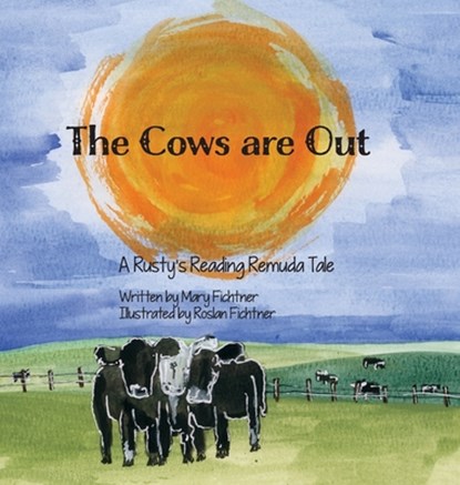 The Cows Are Out: A Rusty's Reading Remuda Tale, Mary Fichtner - Gebonden - 9781737378099