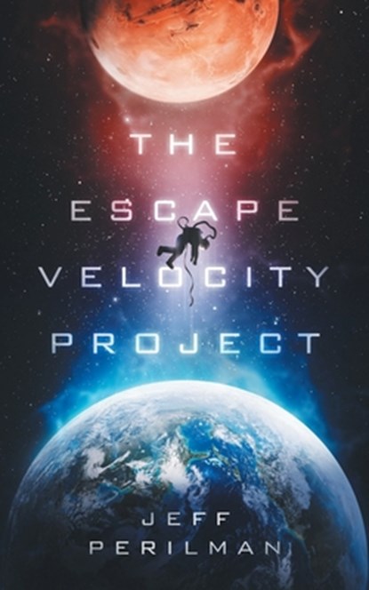 The Escape Velocity Project, Jeff Perilman - Paperback - 9781737381303