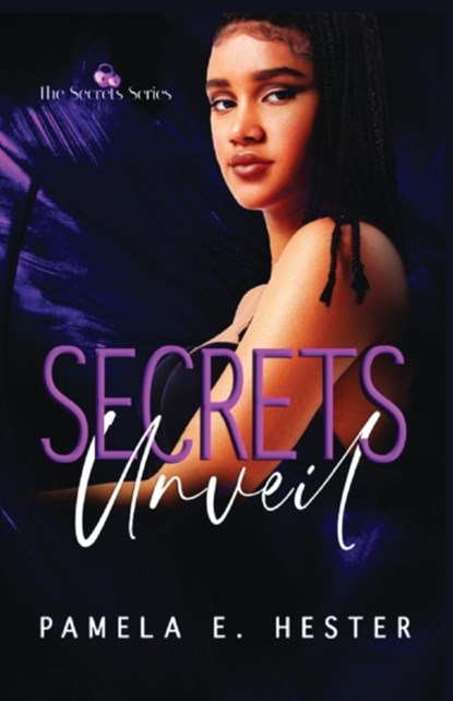 Secrets Unveil, Pamela E Hester - Paperback - 9781737388517