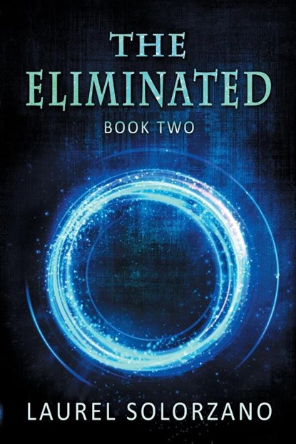 The Eliminated, Laurel Solorzano - Paperback - 9781737397496