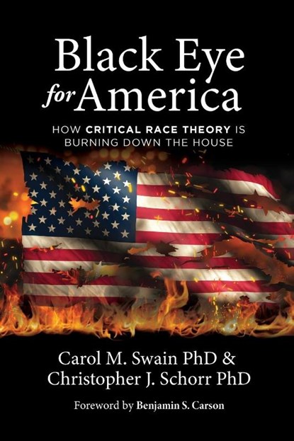 Black Eye for America, Carol M Swain ; Christopher J Schorr - Paperback - 9781737419808