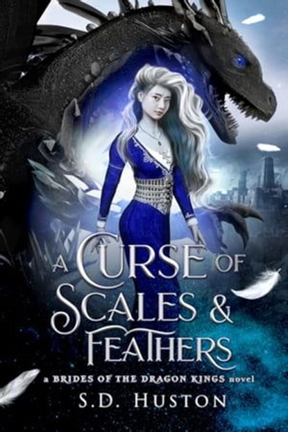 A Curse of Scales & Feathers, S.D. Huston - Ebook - 9781737429883